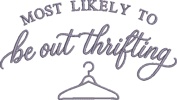 Most Likely to be out Thrifting