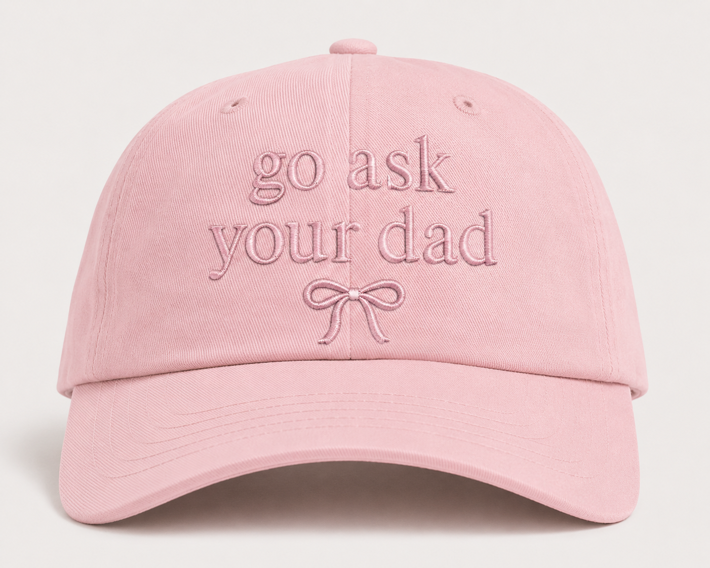 Go ask your Dad