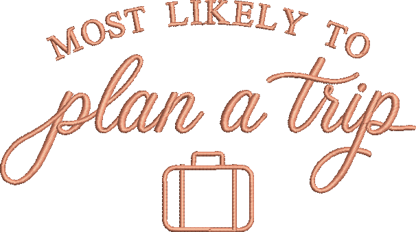 Most Likely to Plan a Trip