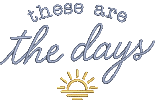 These are the Days