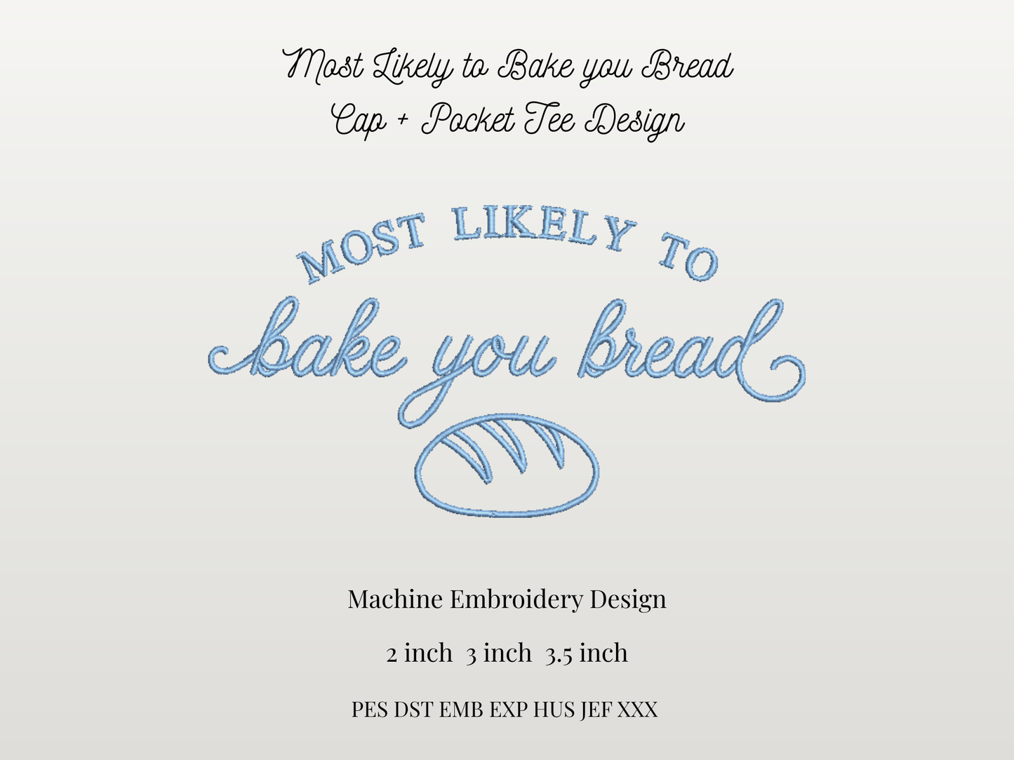 Most Likely to Bake you Bread
