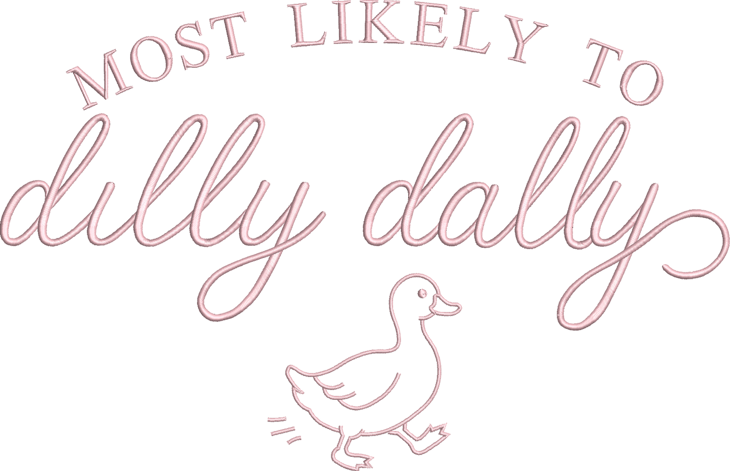 Most Likely to Dilly Dally