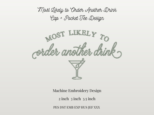 Most Likely to Order Another Drink