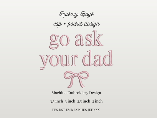 Go ask your Dad