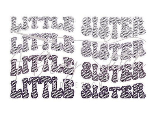 Sketch Fill Wavy Text Little Sister Quick Stitch Machine Embroidery Design