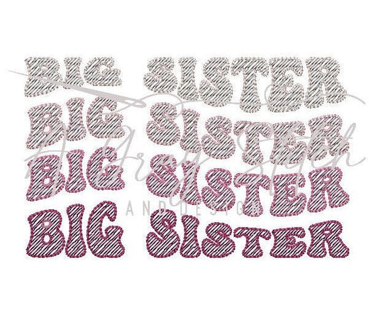 Sketch Fill Wavy Text Big Sister Quick Stitch Machine Embroidery Design